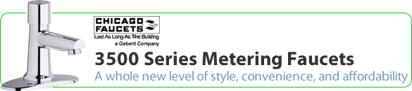 New! Chicago Faucets 3500 Series MVP Metering Faucets